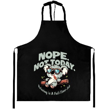 Discover Nope not today Koala chill out just do nothing Aprons