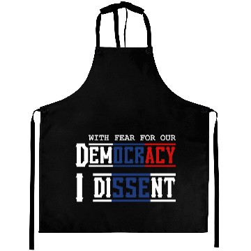 Discover With Fear For Our Democracy I Dissent Election Aprons