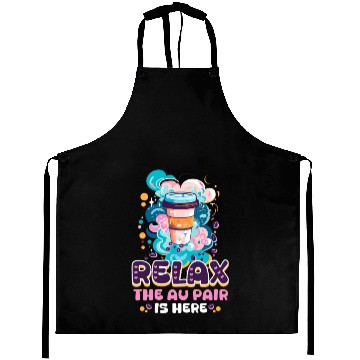 Discover Au Pair Relax, The Au Pair Is Here Aprons