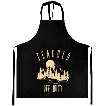 Discover Teacher Off Duty Teacher Camping Aprons