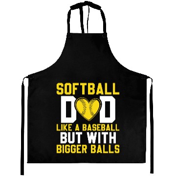 Discover Bigger Balls Softball Dad Funny Daddy Father's Day Aprons