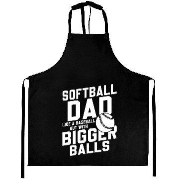 Discover Softball Dad Bigger Balls Funny Daddy Father's Day Aprons