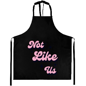 Discover Not Like Us Aprons