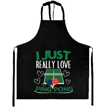 Discover Ping Pong Player I Just Really Love Ping Pong Aprons