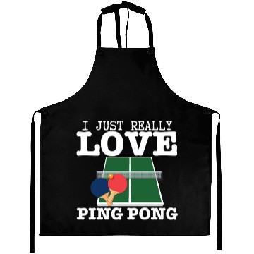 Discover Ping Pong Player I Just Really Love Ping Pong Aprons