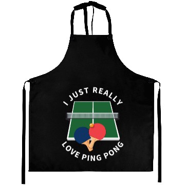 Discover Ping Pong Player I Just Really Love Ping Pong Aprons