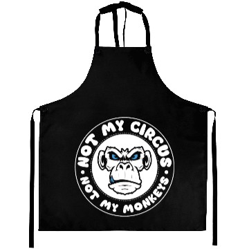 Discover Not my Circus, not my Monkeys! Funny Animal Monkey Aprons
