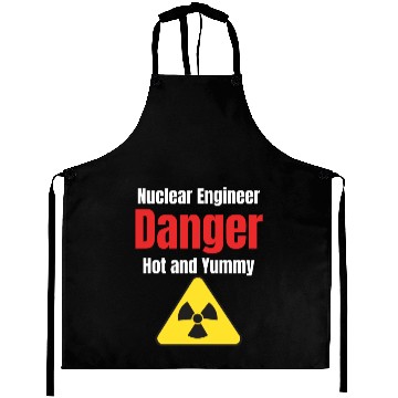 Discover Nuclear Engineer Danger Hot & Yummy Engineer Aprons