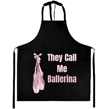 Discover They Call Me Ballerina Ballet Girl Theatrical Aprons
