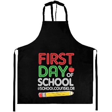 Discover Funny School Counselor First Day Of School Aprons