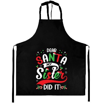 Discover Dear Santa My Sister Did it Funny Christmas Merry Aprons