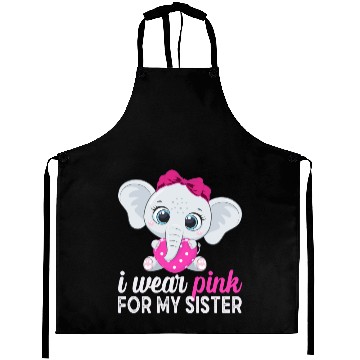 Discover I Wear Pink For My Sister Breast Cancer Awareness Aprons