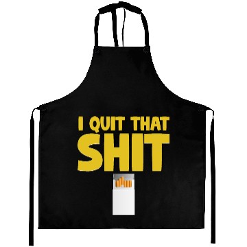 Discover I Quit That Shit Funny Non-Smoker Vaping Aprons