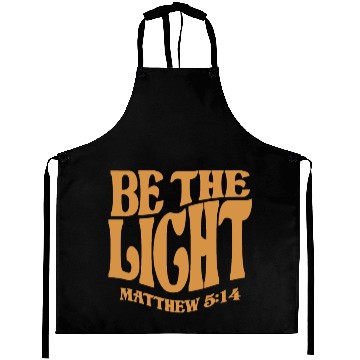 Discover Be The Light Matthew 5:14 - Christian Quote Aprons