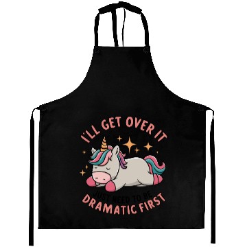 Discover I Just Need To Be Dramatic Lazy Unicorn Aprons