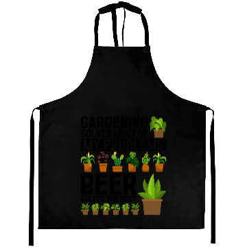 Discover Gardening solves most of my problems - Funny Garde Aprons