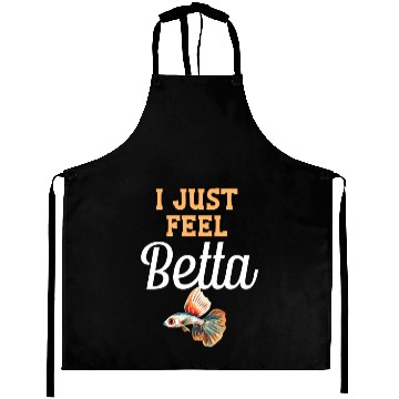 Discover I Just Feel Beta Fish Lover Siamese Fishkeeping Aprons