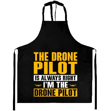 Discover The Drone Pilot Is Always Right Quadcopter RC Flig Aprons