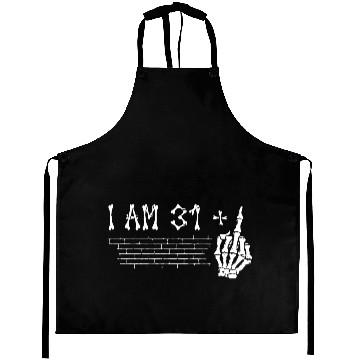 Discover I Am 31 Plus Middle Finger - 32nd Birthday Aprons
