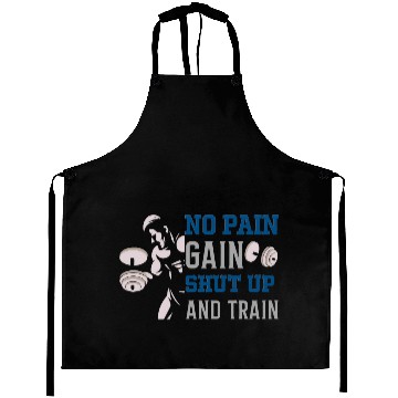 Discover no pain no gain shut up and train Aprons