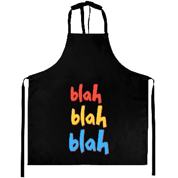 Discover Funny Sarcastic Blah Blah Blah Aprons