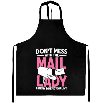 Discover Don t mess with the mail lady Aprons
