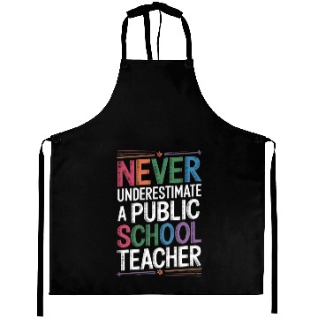 Discover Never Underestimate A Public School Teacher Aprons