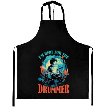 Discover I'm Here For The Drummer 9 Aprons