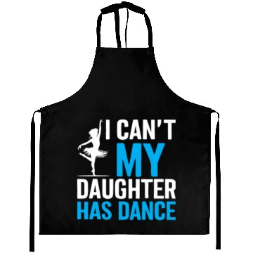 Discover My Daughter Has Dance Gift Funny Father's Day Dad Aprons