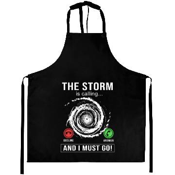 Discover Meteorologist The Storm Is Calling And I Must Go Aprons