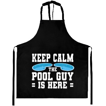 Discover Pool Cleaner Keep Calm The Pool Guy Is Here Aprons