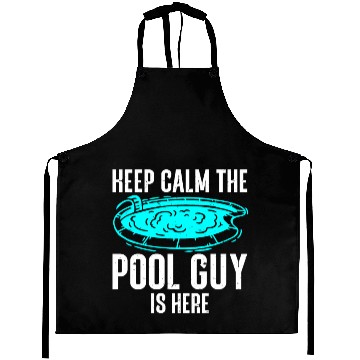 Discover Pool Cleaner Keep Calm The Pool Guy Is Here Aprons