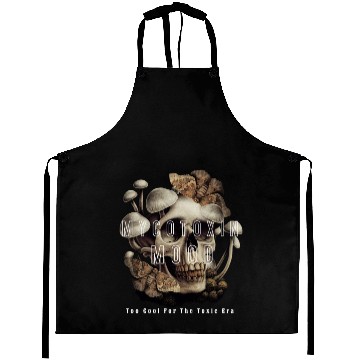 Discover Too Cool For The Toxic Era Funny gift Aprons