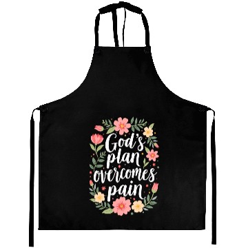 Discover God's Plan Overcomes Pain - Christian Quote Aprons