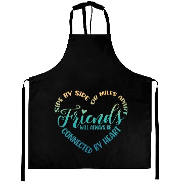 Discover Side By Side Or Miles Apart Friends Aprons