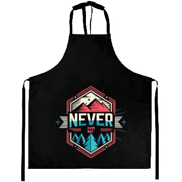 Discover Never Give UP Design Aprons