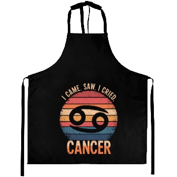 Discover I Came, I Saw, I Cried Cancer Zodiac Sign Aprons