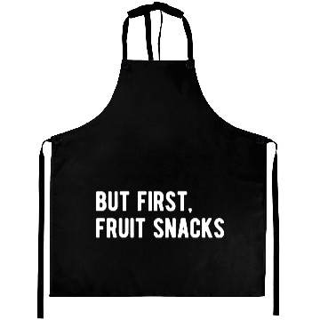 Discover But First Fruit Snacks Aprons