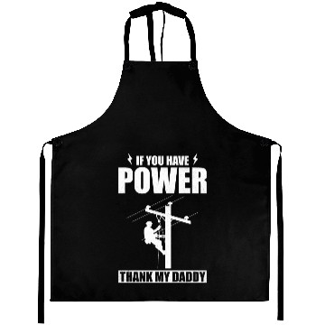 Discover Lineman You Have Power Thank My Daddy Fathers Aprons