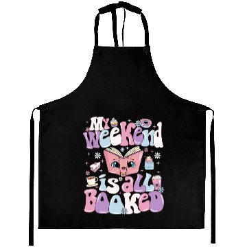 Discover My Weekend Is All Booked Books Lover Aprons