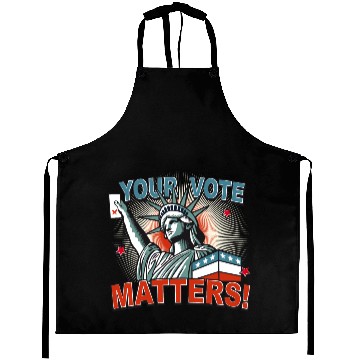 Discover Statue of Liberty & voting card -Your Vote Matters Aprons