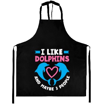 Discover I Like Dolphins And Maybe 3 People Aprons