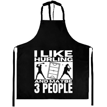 Discover I Like Hurling And Maybe 3 People Funny Hurling Aprons