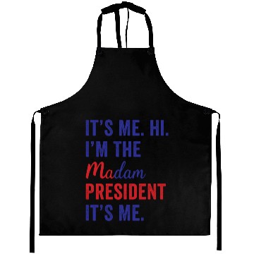 Discover It's Me Hi I'm The Madam President Kamala Harris Aprons