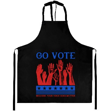 Discover Go Vote Because Your Voice Does Matter - Election Aprons