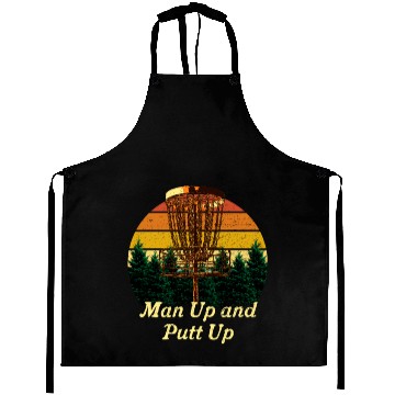 Discover Man Up and Putt Up Funny Disc Golf Humor Golfer Co Aprons