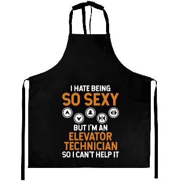 Discover hate be Hate Being So Sexy But I'm An Elevator Tec Aprons