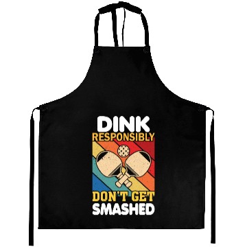 Discover Dink Responsibly Funny Slogan For Pickleball Playe Aprons