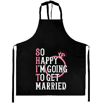 Discover Bridal Party Bride Engagement Happy Im Going To Ge Aprons