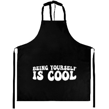 Discover Being Yourself Is Cool 4 Aprons